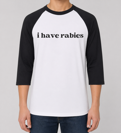 I Have Rabies Funny Shirt | Antisocial Friends Gift | Birthday Present for Introvert
