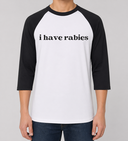 I Have Rabies Funny Shirt | Antisocial Friends Gift | Birthday Present for Introvert
